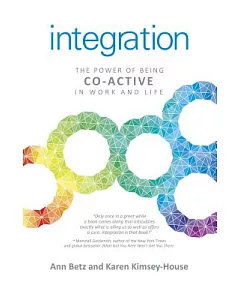 Integration: The Power of Being Co-Active in Work and Life
