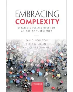 Embracing Complexity: Strategic Perspectives for an Age of Turbulence