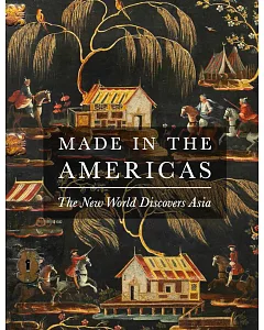 Made in the Americas: The New World Discovers Asia