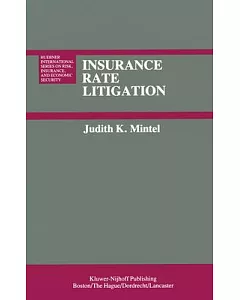 Insurance Rate Litigation: A Survey of Judicial Treatment of Insurance Ratemaking and Insurance Rate Regulation