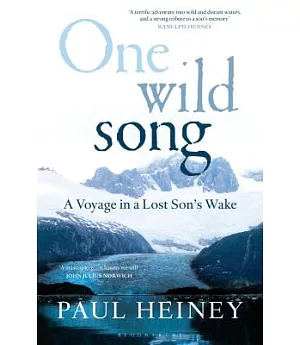 One Wild Song: A voyage in a lost son’s wake