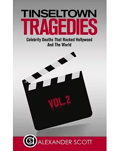 Tinseltown Tragedies: Celebrity Deaths That Rocked Hollywood and the World