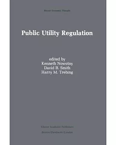 Public Utility Regulation: The Economic and Social Control of Industry