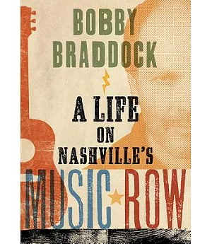 Bobby Braddock: A Life on Nashville’s Music Row