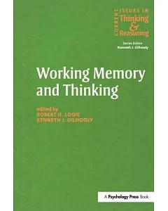 Working Memory and Thinking: Current Issues in Thinking and Reasoning