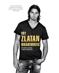 Soy Zlatan Ibrahimovic/ I am Zlatan