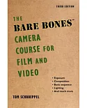 The Bare Bones Camera Course for Film and Video