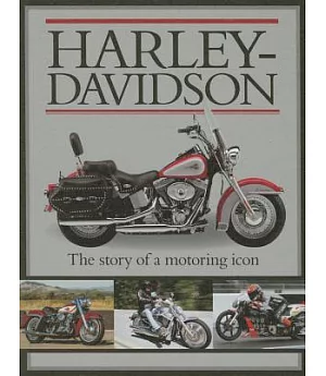 Harley Davidson: The Story of a Motoring Icon
