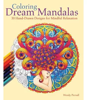 Coloring Dream Mandalas Adult Coloring Book: 30 Hand-drawn Designs for Mindful Relaxation