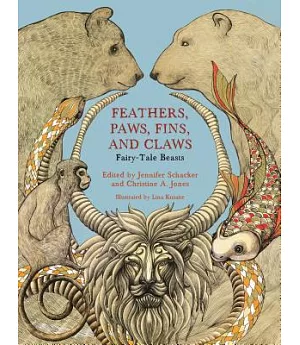 Feathers, Paws, Fins, and Claws: Fairy-Tale Beasts