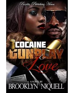Cocaine, Gunplay & Love