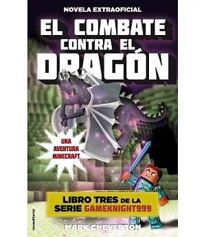 El combate contra el dragon/ Confronting the Dragon