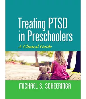 Treating PTSD in Preschoolers: A Clinical Guide