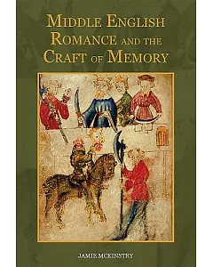 Middle English Romance and the Craft of Memory