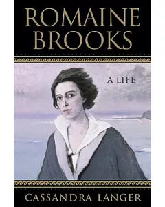 Romaine Brooks: A Life
