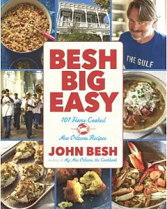 besh Big Easy: 101 Home Cooked New Orleans Recipes
