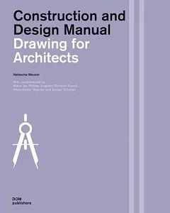 Drawings for Architects: Construction and Design Manual