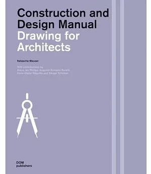 Drawings for Architects: Construction and Design Manual