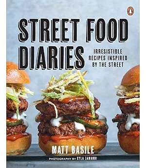 Street Food Diaries: Irresistible Recipes Inspired by the Street