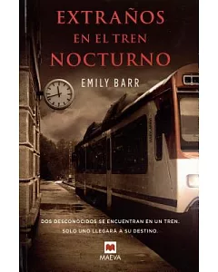 Extraños en el tren nocturno/ Strangers in the night train
