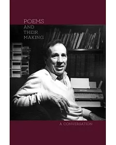 Poems and Their Making: A Conversation