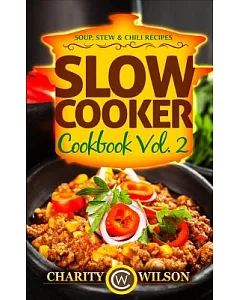 Slow Cooker Cookbook: Soup, Stew & Chili Recipes