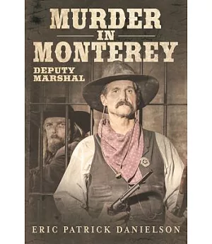 Murder in Monterey: Deputy Marshal