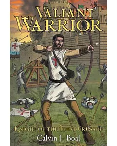 Valiant Warrior: Knight of the Third Crusade