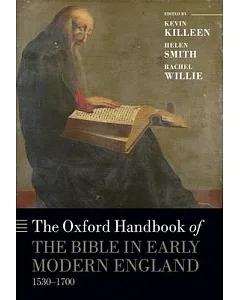 The Oxford Handbook of the Bible in Early Modern England C.1530-1700