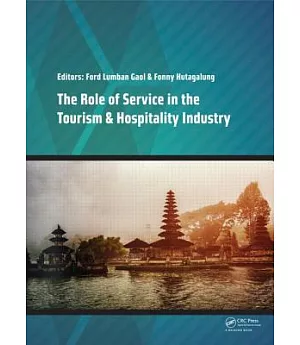 The Role of Service in the Tourism & Hospitality Industry: Proceedings of the Annual International Conference on Management and