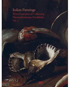Italian Paintings: Three Centuries of Collecting: Nationalmuseum, Stockholm