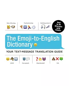 The Emoji-to-English Dictionary: Your Text-Message Translation Guide