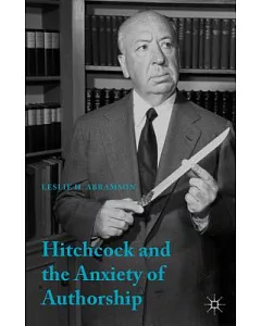 Hitchcock and the Anxiety of Authorship