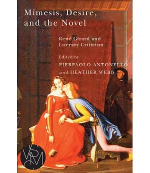 Mimesis, Desire, and the Novel: Rene Girard and Literary Criticism