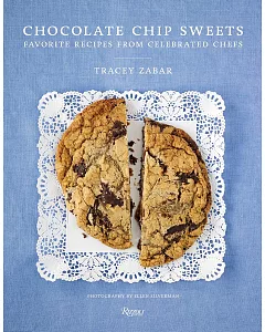 Chocolate Chip Sweets: Favorite Recipes from Celebrated Chefs
