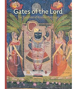 Gates of the Lord: The Tradition of Krishna Paintings