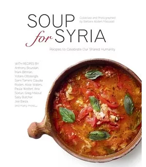 Soup for Syria: Recipes to Celebrate Our Shared Humanity