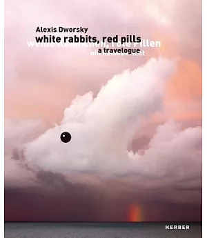 Alexis Dworsky: White Rabbits, Red Pills