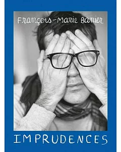 François-Marie banier: Imprudences