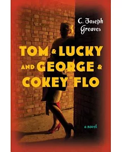 Tom & Lucky: And George & Cokey Flo