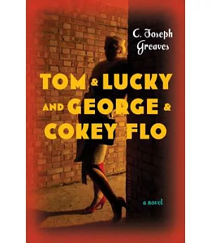 Tom & Lucky: And George & Cokey Flo