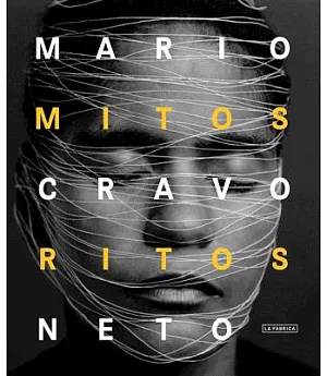 Mario Cravo Neto: Mitos y ritos / Myths and Rites