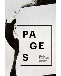 Mirella Bentivoglio: Pages: Selected Works 1966-2012
