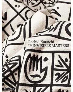 Rachid Koraïchi: Invisible Masters