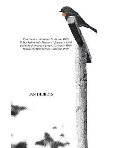 Jan dibbets: Robin Redbreast’s Territory Sculpture 1969 / Domaine d’un rouge-gorge/Sculpture 1969 / Rotkehlchenterritorium/Skulp