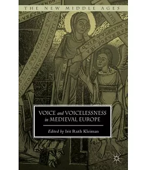 Voice and Voicelessness in Medieval Europe