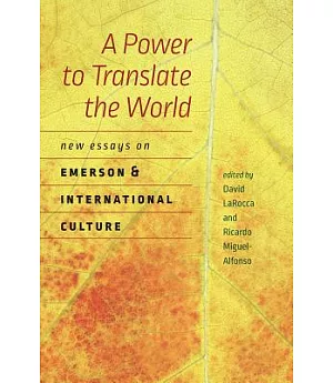 A Power to Translate the World: New Essays on Emerson and International Culture