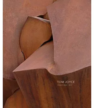 Tom Joyce: Works: 2002-2017