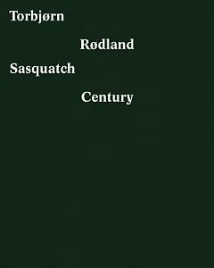 Torbjorn Rodland: Sasquatch Century