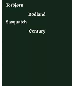 Torbjorn Rodland: Sasquatch Century
